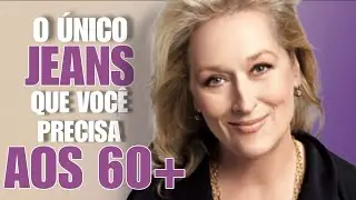 Os ÚNICOS 7 JEANS Que Deixam Você Incrível Aos 60+