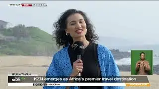 #FollowTheSun | KZN emerges as Africa&rsquo;s premier travel destination