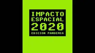 Impacto Espacial 2020 / Edici&oacute;n Pandemia
