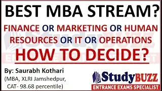 Best MBA stream: Finance? Marketing? HR? Operations? How to decide best MBA stream for yourself?