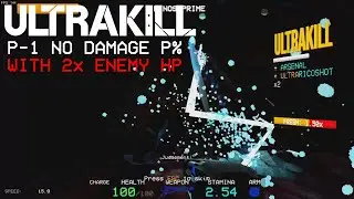 ULTRAKILL | P-1 No Damage P% (2x Enemy HP)