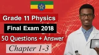 Grade 11 Physics Final Exam Question with Answer and Explanations 