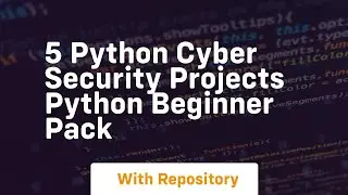 5 python cyber security projects python beginner pack