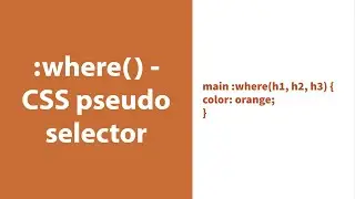 :where - Объяснение псевдоселектора CSS!