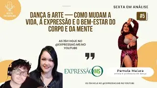 🎙 Sexta em Análise — com Pamela Maiara (Dança & Arte)
