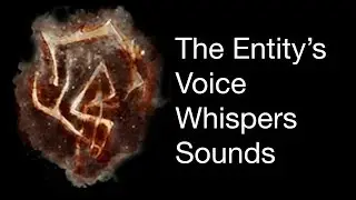 Dead By Daylight - Entity Voice | Whispers Sound Effects