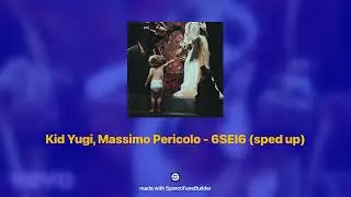 Kid Yugi, Massimo Pericolo - 6SEI6 𝘀𝗽𝗲𝗱 𝘂𝗽