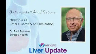 Dr. Paul Pockros' Keynote Presentation - Hepatitis C: From Discovery to Elimination