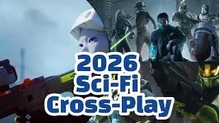 10 NEW UPCOMING Sci-Fi Cross-Play for 2026 (PS5, Xbox, PC) | Marathon, Halo & More