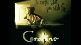 Dreams are Dangerous- Coraline Soundtrack