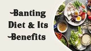 Banting Diet and Its Potential Benefits You Need To Know