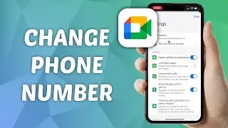 Как изменить номер телефона Google Meet
