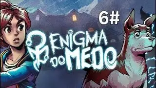 Enigma do Medo - Episodio #6