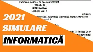 [Rezolvare] Simulare Informatica 2021 (Subiect BAC Informatica rezolvat)