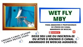 FLY TYING &ndash; WET FLY MBY COM PASSO A PASSO &ndash; Marcelo R