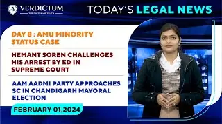 AMU Minority Status &bull; Hemant Soren &bull; Chandigarh Mayoral Election & more: Today&rsquo;s Legal News: 1/2/24