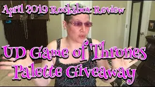 April 2019 Rocksbox Review, UD GAME OF THRONES GIVEAWAY and MORE!!!