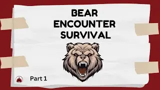 Bear Encounter Survival - Part 1 [9 Tips to Avoid Bear Encounters]