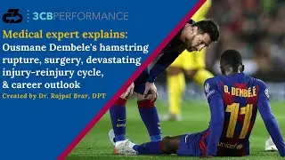 Explaining Ousmane Dembele's right hamstring rupture, return, reinjury cycle, and career outlook