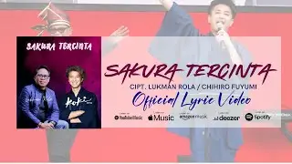 SAKURA TERCINTA - KOKI OTA ft LUKMAN ROLA (Official Lyric Video)