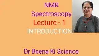 NMR SPECTROSCOPY INTRODUCTION