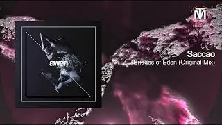 Saccao - Bridges of Eden (Original Mix) [Awen Records]