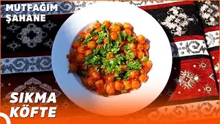 Sıkma Köfte - Özlem & Yasin ile Mutfağım Şahane