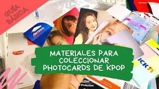 Materiales para empezar a coleccionar Photocards de Kpop | Español 🗒📌