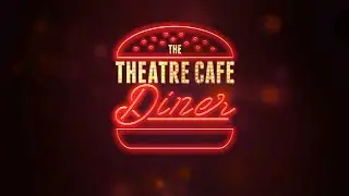 INTRODUCING The Theatre Cafe Diner! - Sneak Peek