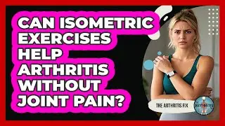 Can Isometric Exercises Help Arthritis Without Joint Pain? - The Arthritis Fix