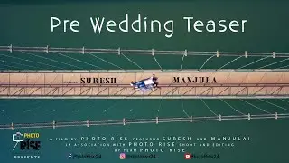 Best Pre Wedding Teaser | Suresh & Manjula | Photo Rise | 2021