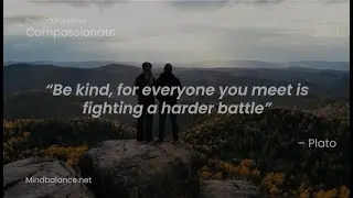 Compassionate Quotes by Mind Balance - Emotional Qualities -(www.MindBalance.net)
