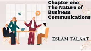 Chapter one The Nature of Business Communications