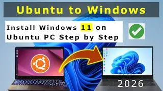 How to Install Windows 11 (Switch from Ubuntu Linux to Windows Step by Step) Full Guide in 2026