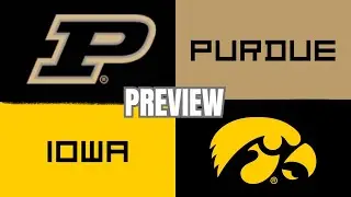 Purdue vs Iowa | Full Game Preview & Matchups