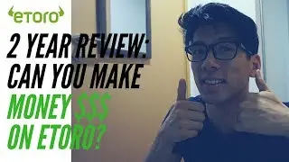 2 Year Review: Can you make money on eToro?