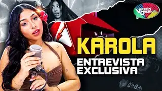 Entrevista Exclusiva Karola | Version Original