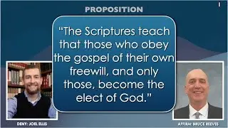 Reeves-Ellis Debate on Election and Free Will (2 of 4)