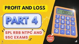 Profit & Loss (Part 4): सिर्फ़ 5 Second में हल | RRB NTPC, SSC CGL/CHSL के सबसे मुश्किल सवाल#rrbntpc