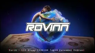 Earth - Lil Dicky [ROVINN Top40 Extended Redrum]