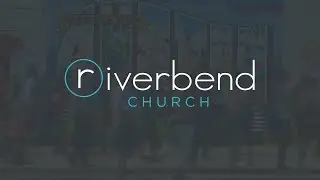 January 15, 2023 - Riverbend Church Contemporary Worship Set RM