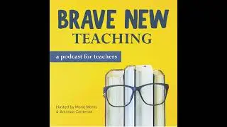 Pre-Launch Minisode: HELPING STUDENTS LEARN TO 