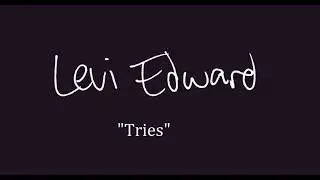 Levi Edward - Tries (Audio)