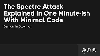 The Spectre Attack Explained in One Minute-ish With Minimal Code