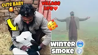 Winters 🥶 Smoke 💨 Village Life🥰|| Cute Baby 🥰