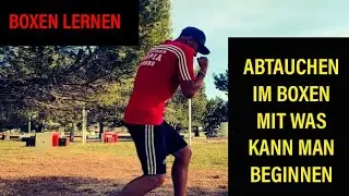 BOXEN LERNEN - ABTAUCHEN, MIT WELCHEN ÜBUNGEN KANN MAN BEGINNEN