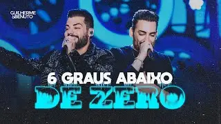 Guilherme e Benuto - 6 Graus Abaixo de Zero | DVD Deu Rolo de Novo