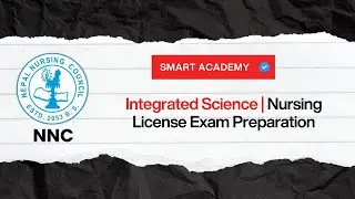 Integrated Science | Nursing License Exam Preparation 2082 | Smart Academy Nepal | NNC