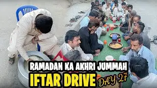 Twenty-Seventh Day Of Ramadan 2025 | Iftar Drive Day 27 | Ramadan Ka Akhri Jummah | Ghufran Khan