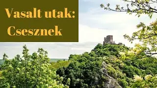 Vasalt utak: Csesznek